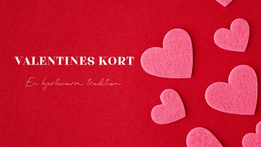 Valentines Kort: En Hjertevarm Tradition