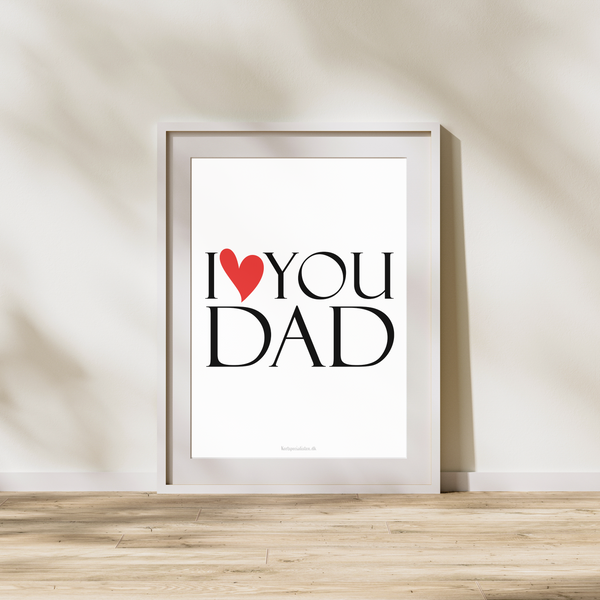 I Love You Dad -  Plakat