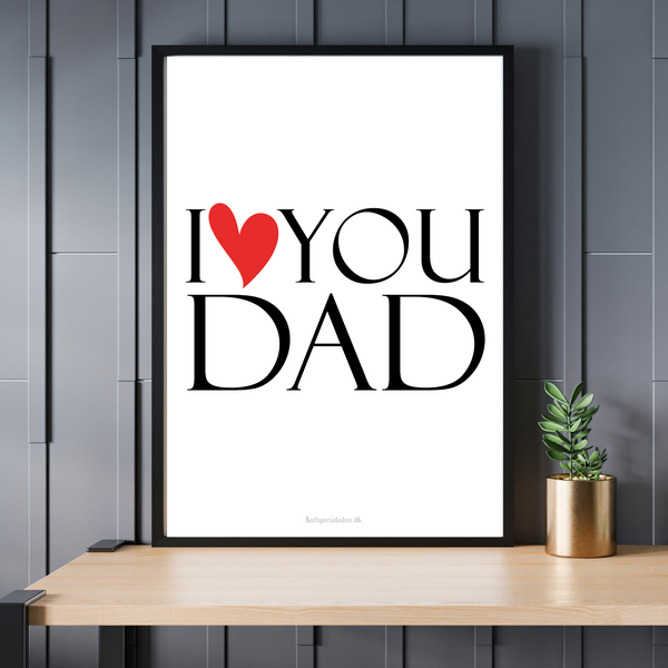 I Love You Dad -  Plakat