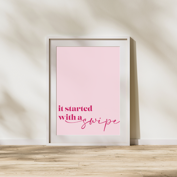 It started with a swipe - Plakat