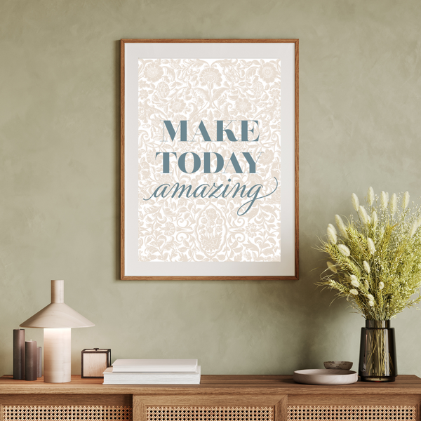 Make today amazing - Plakat