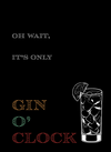 It's Only Gin o'clock - Minikort