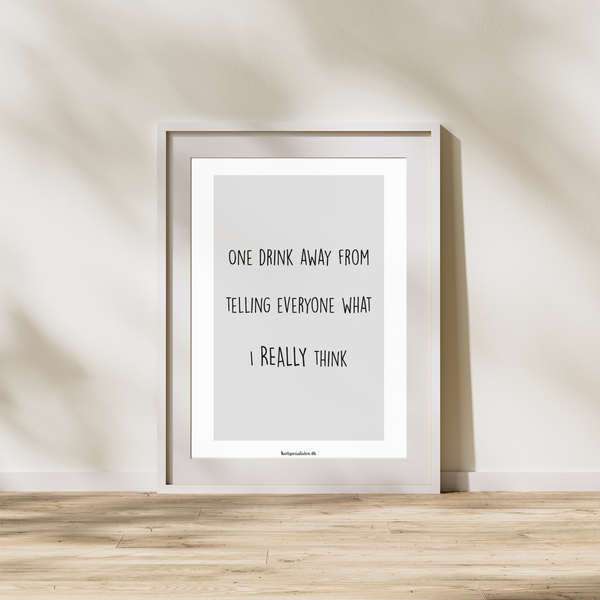One drink away - Plakat