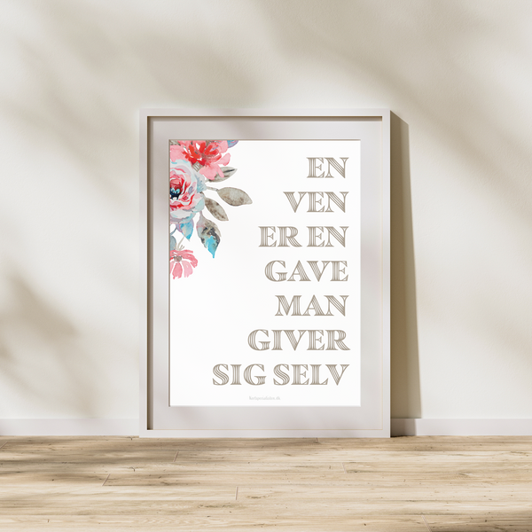 En ven er en gave man giver sig selv - Plakat