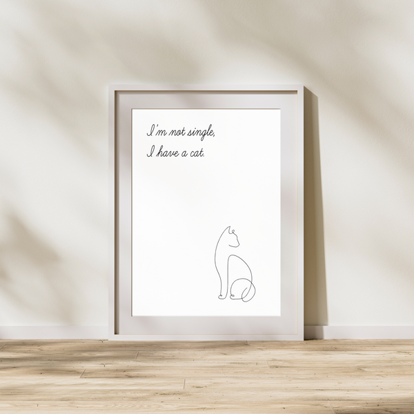 I'm not single, I have a cat - Plakat