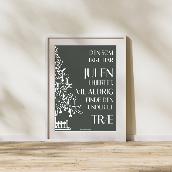 Den som ikke har Julen i hjertet - Grøn - Plakat