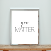 You Matter - Plakat