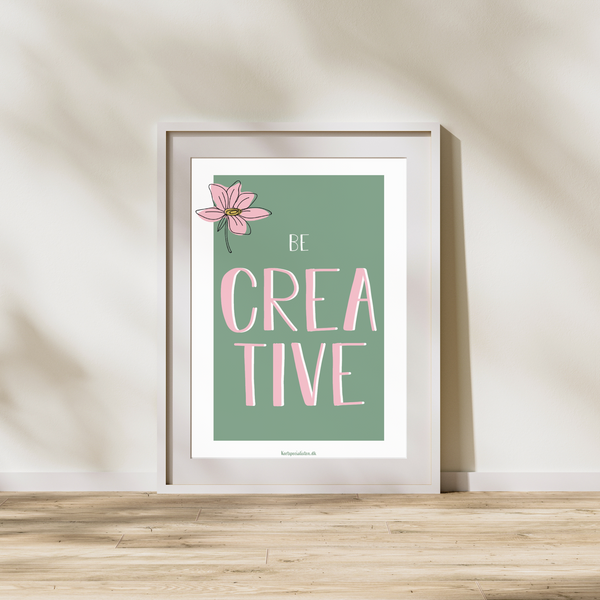 Be creative - Plakat