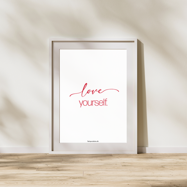 Love yourself - Plakat