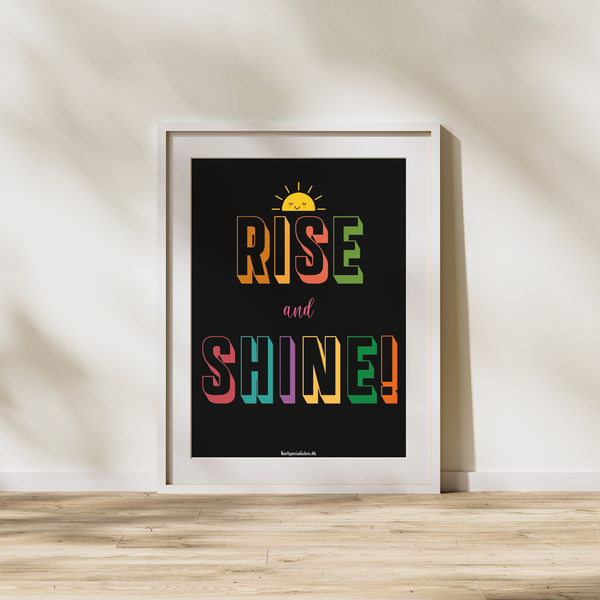 Rise and shine - Plakat