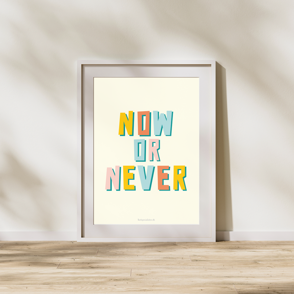 Now or never - Plakat
