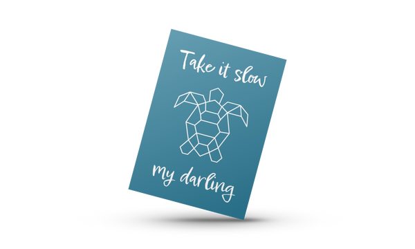 Take it slow my darling - Minikort