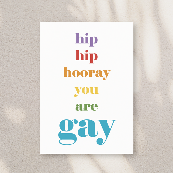 Hip Hip hooray you are gay - Hvid - Kort