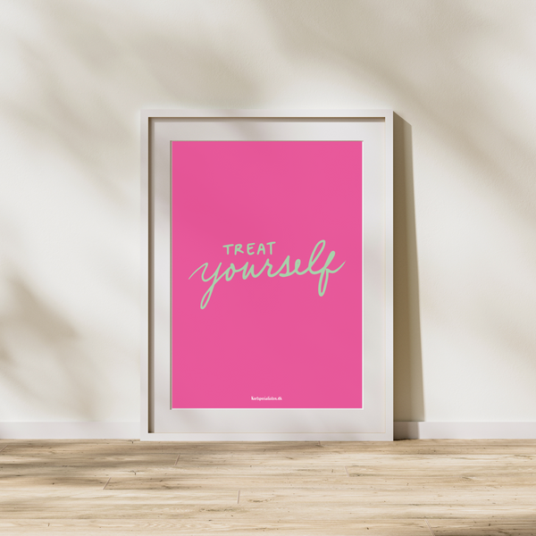 Treat Yourself - Plakat