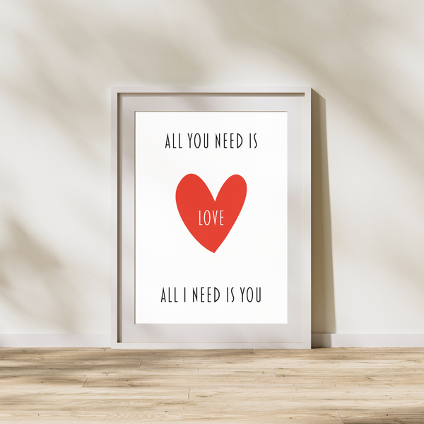 All you need is Love, All I need is You - Plakat