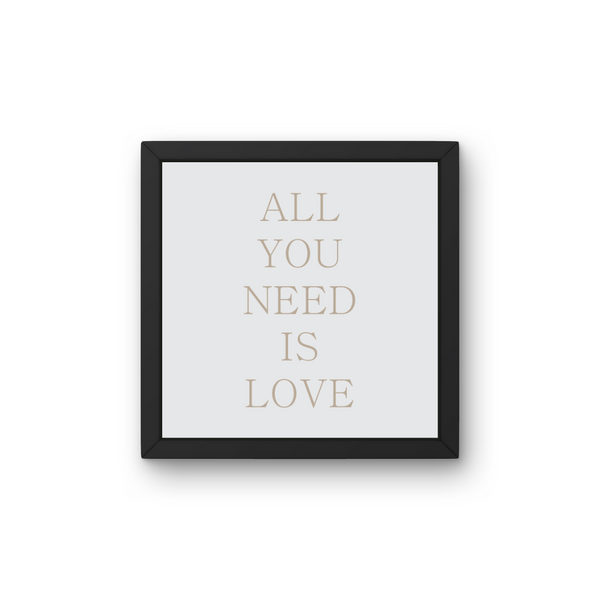All you need is Love - Plakat inkl. Ramme