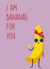 I am bananas for you - Minikort