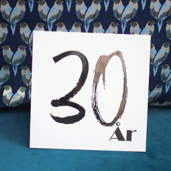 30 ÅR - Fødselsdags- og Jubilæumskort