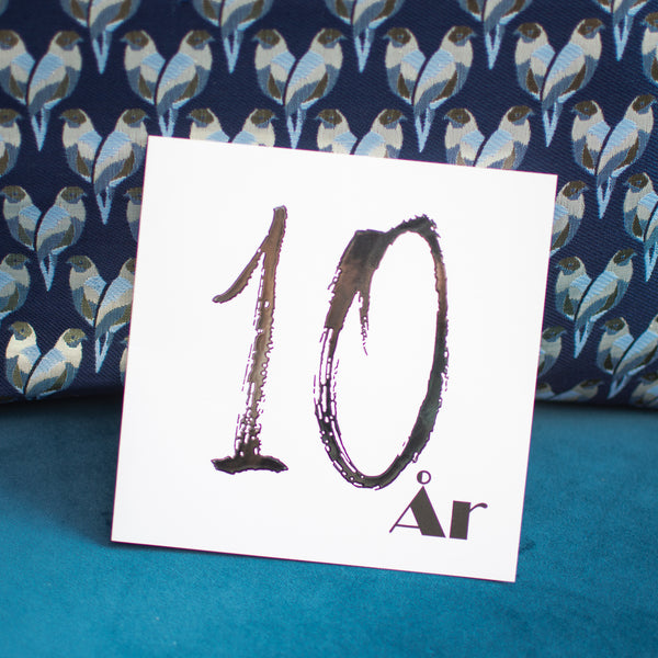 10 ÅR - Fødselsdags- og jubilæumskort