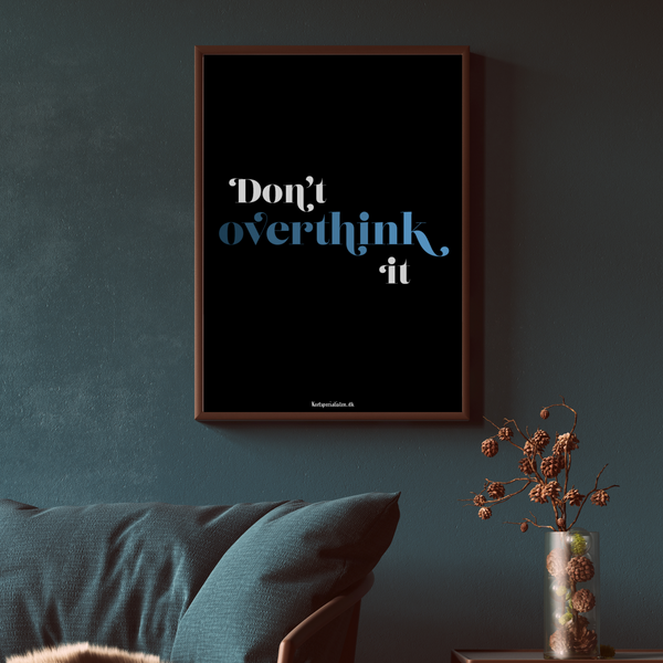 Don't Overthink - Plakat