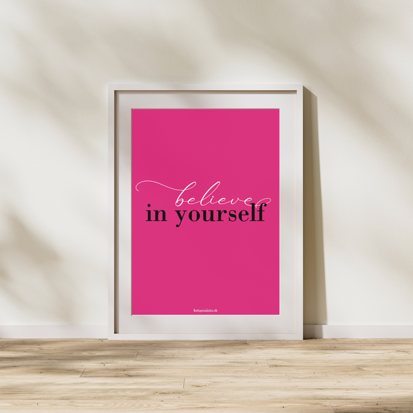 Believe in Yourself - Plakat