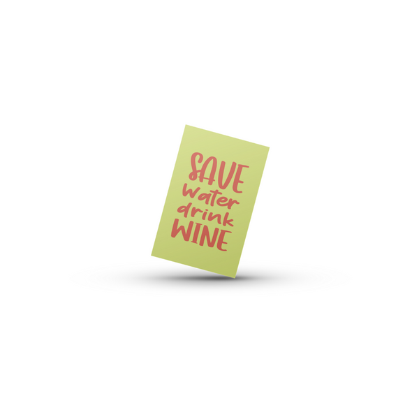 Save water drink wine - Minikort