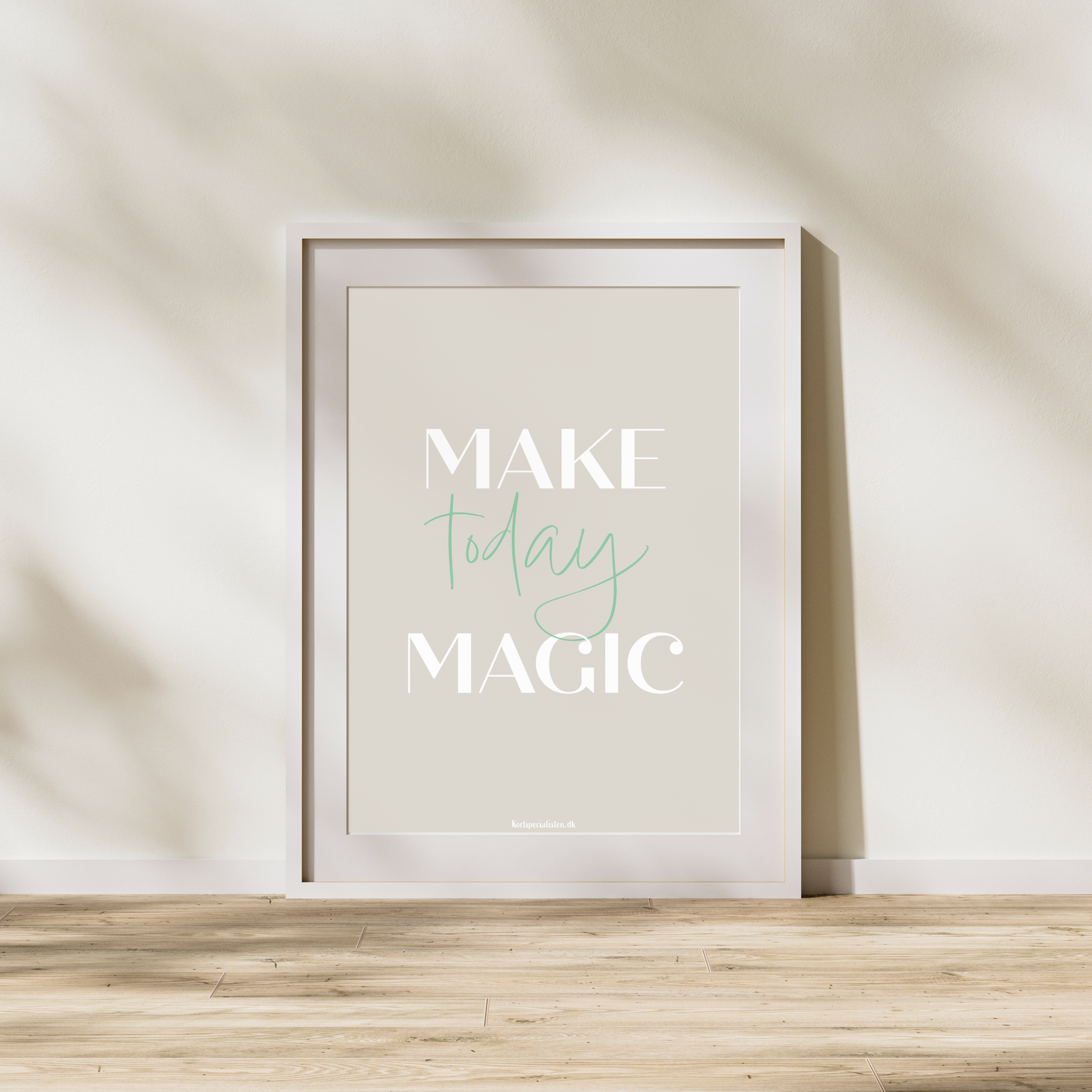 Make Today Magic  - Plakat