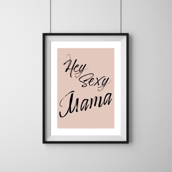 Hey Sexy Mama - Plakat