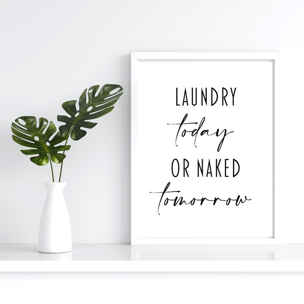 Laundry Today or Naked Tomorrow - Plakat