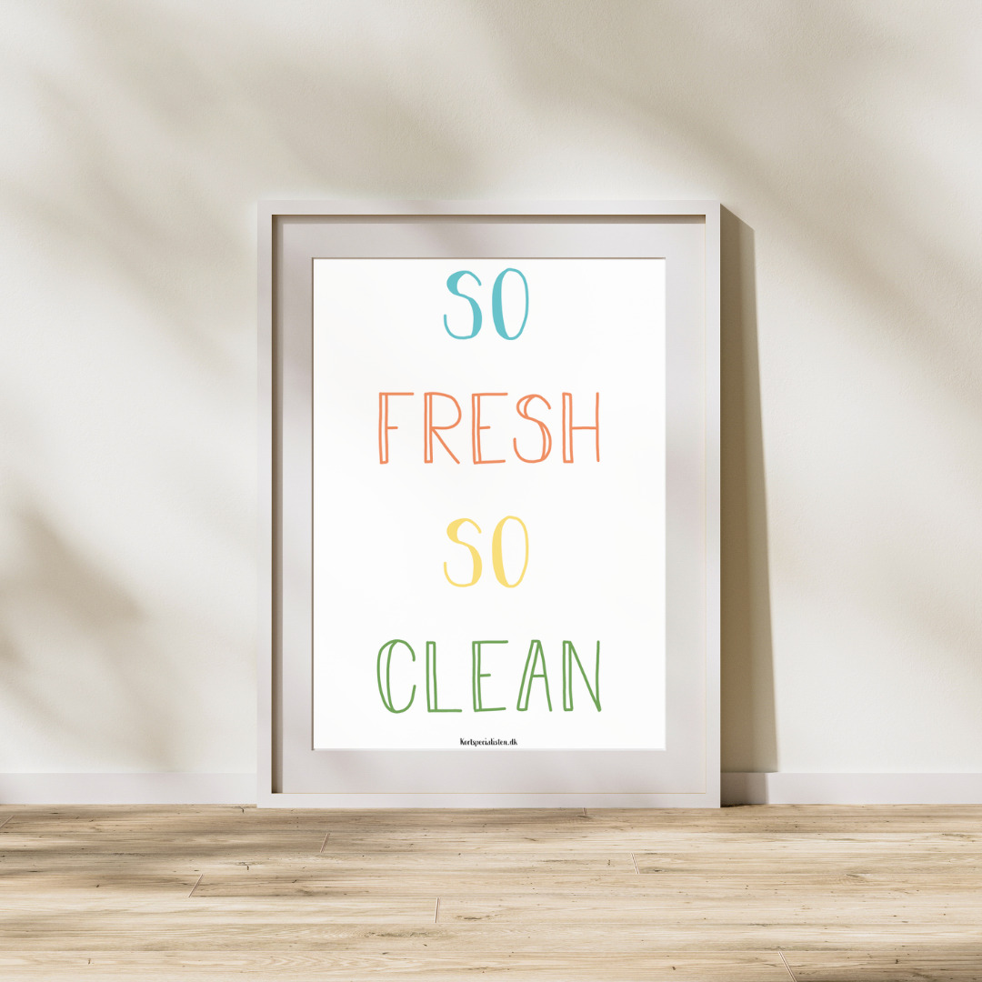 Stay Fresh Clean So fresh so clean - Plakat