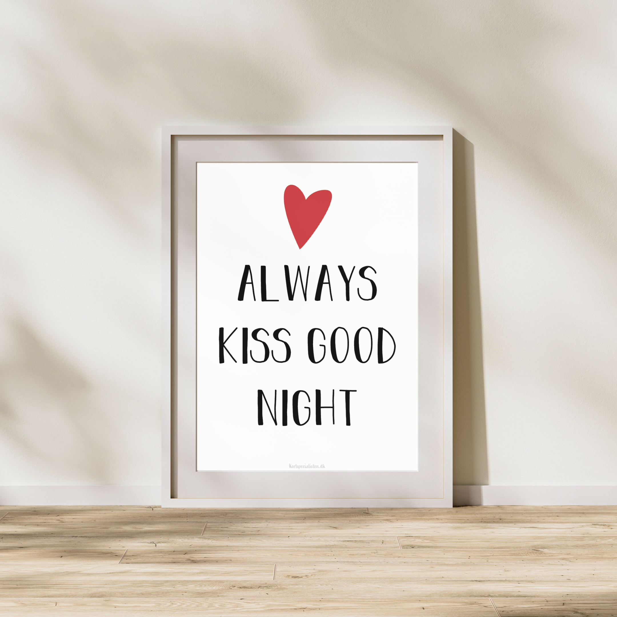 Always kiss good night - Hvid - Plakat