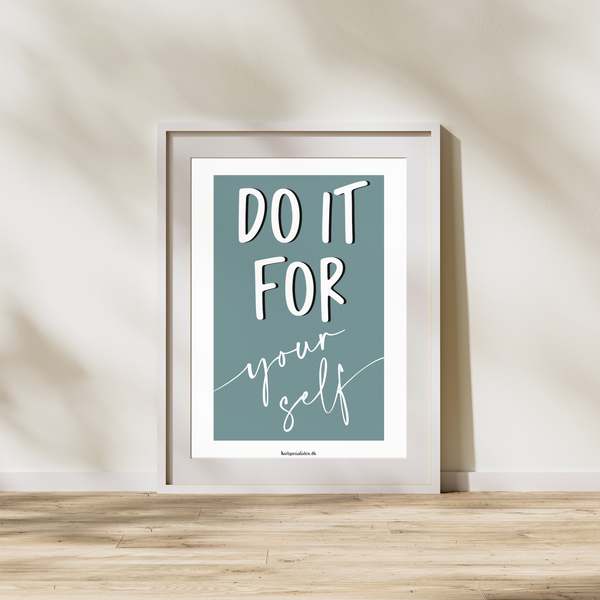 Do it for yourself  - Plakat