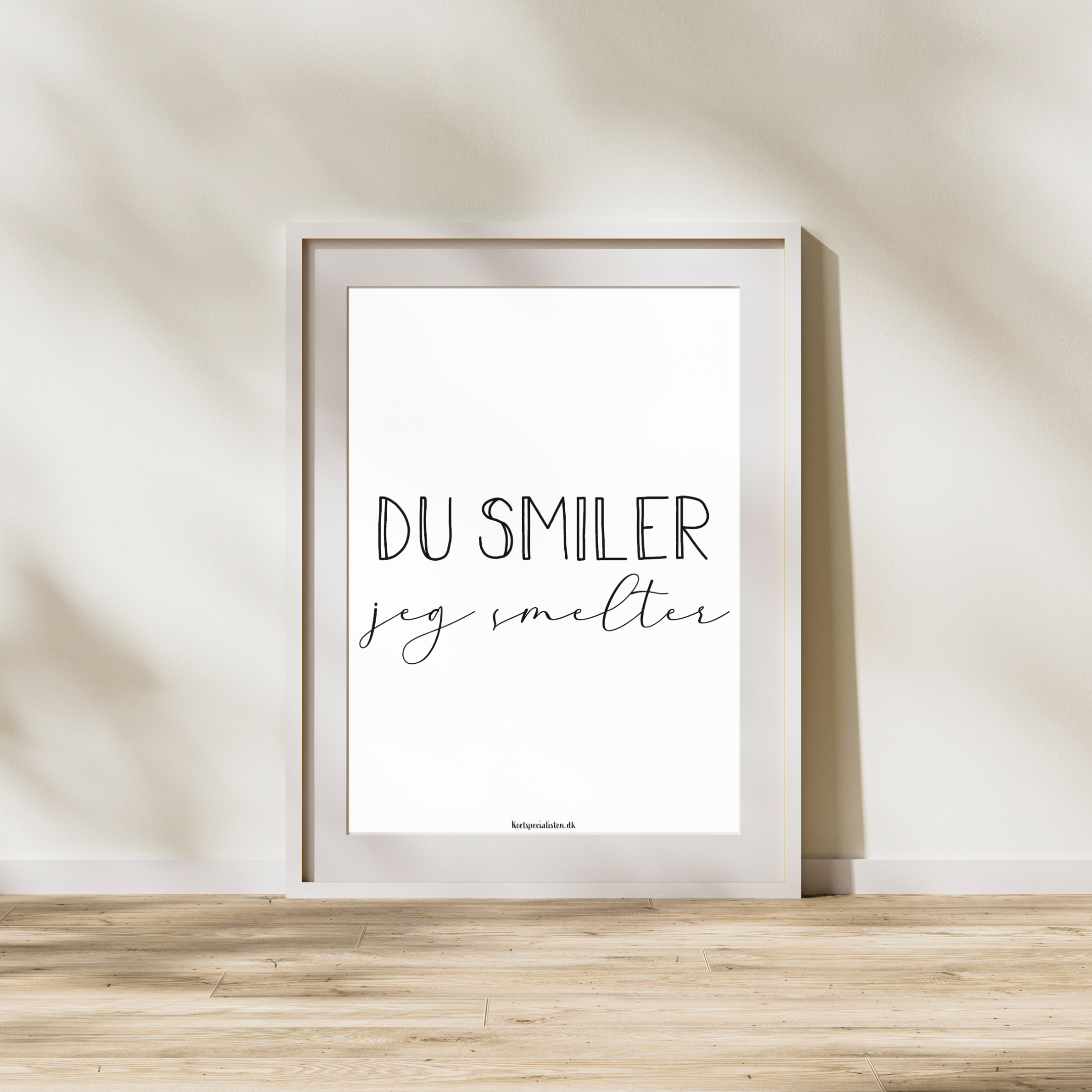 Du smiler jeg smelter - Hvid - Plakat