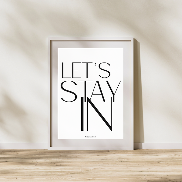 Let's Stay in - Hvid - Plakat