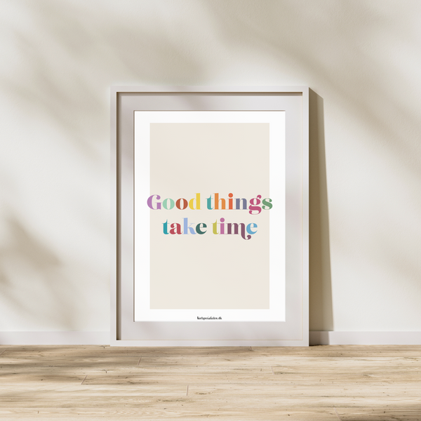 Good things take time - Poster