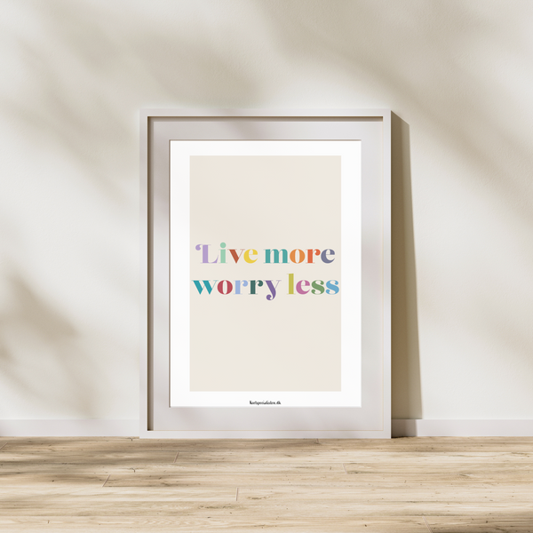 Live more worry less 2 - Plakat