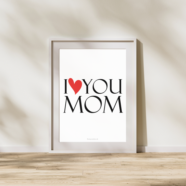 I Love You Mom  - Plakat