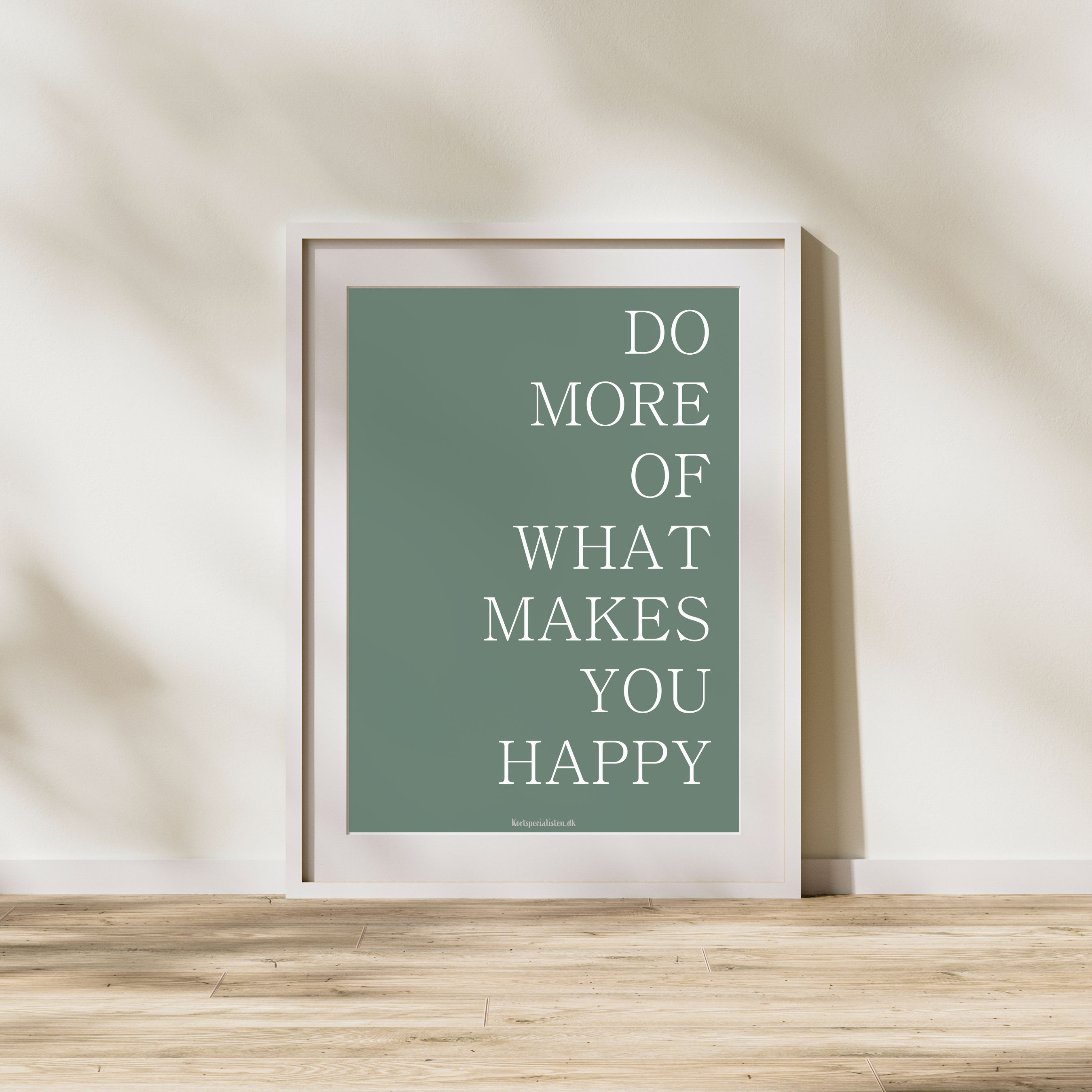 Do more of what makes you happy - Grøn - Plakat