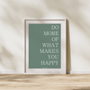 Do more of what makes you happy - Grøn - Plakat