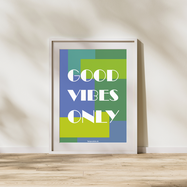 Good vibes only - Plakat