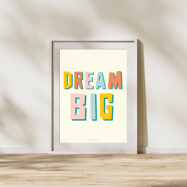 Dream big - Plakat