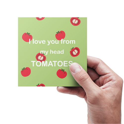I love You From My Head Tomatoes - kort