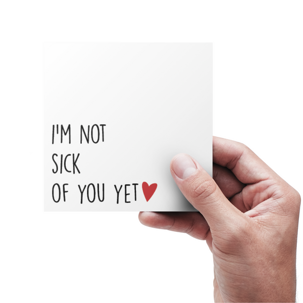 I'm not sick of you yet - Kort
